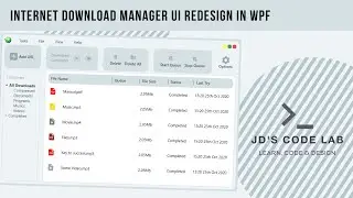 WPF C# | Internet Download Manager UI Redesign | UI Design in Wpf C# (Jds Code Lab)