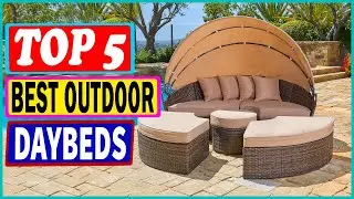 TOP 5 Best Outdoor Daybeds For Your Patio and Backyard of 2022