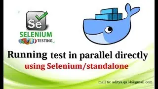 Execute Selenium Script Directly in Docker using Selenium standalone | Parallel Testing in Docker