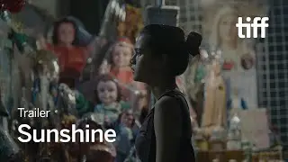 SUNSHINE Trailer | TIFF 2024