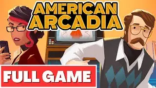 AMERICAN ARCADIA Gameplay Walkthrough FULL GAME - No Commentary
