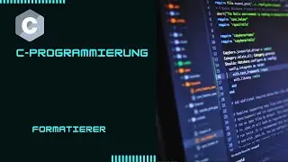 Formatierer | printf() & scanf() | C Programmieren lernen | Deutsch