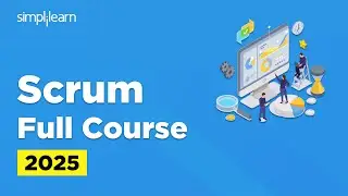 SCRUM Master Full Course 2025 | SCRUM Master Tutorial For Beginners | SCRUM Master | Simplilearn