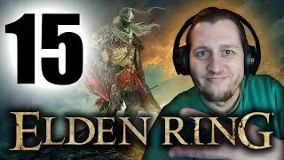 Elden Ring | стрим пятнадцатый