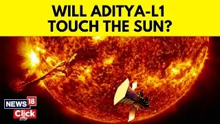 ISRO Aditya L1 Mission | After Chandrayaan 3s Success, Will ISROs Aditya L1 Touch The Sun? | N18V