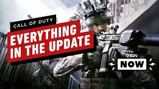 Call of Duty: Modern Warfare's Update is Huge, Here's What's Inside - IGN Now