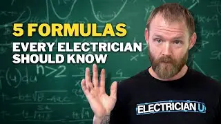 5 Formulas Electricians Should Have Memorized!