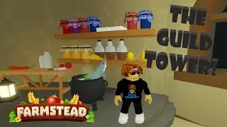 Roblox-FARMSTEAD-The Guild Tower!