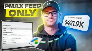 How to Set Up Feed Only Performance Max Campaigns (Step-By-Step Tutorial)