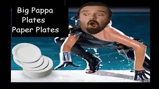 Big Pappa Plates - Paper Plates (DSP Detractor Song)