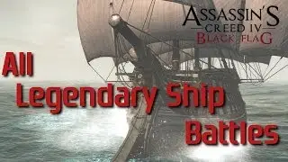 AC4: Black Flag | All Legendary Ship Battles [PS4]