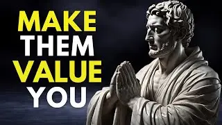 13 Stoic STRATEGIES to be MORE VALUED to others | Marcus Aurelius STOICISM