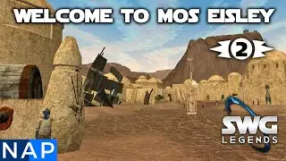 A Tourist's Guide To Mos Eisley - SWG Legends Walkthrough For Beginners - Part 2
