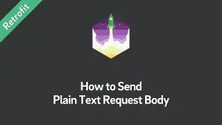 Retrofit Tutorial — How to Send Plain Text Request Body