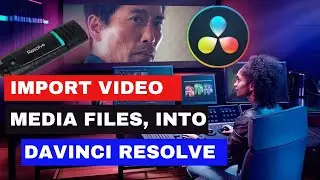 Easily Import Media Files into Davinci Resolve (Updated 2021)