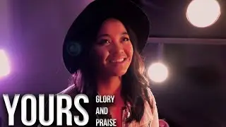 Yours (Glory and praise) Elevation worship Cover (Reupload)