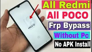 ALL Redmi ALl POCO FRP Bypass Without Pc | No APK Instoll | Reset Google Account MIUI11 MIUI12