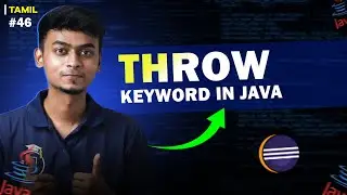 #46 THROW keyword  in Java | In Tamil | Java Tutorial Series | Error Makes Clever