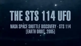 The best UFO Proof ever: The STS 114 UFO (NASA, 2005)