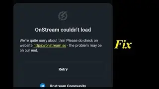 How to fix Onstream couldnt load. Onstream APK is not working on android mobile (causes)