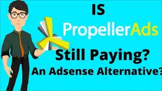 Is PropellerAds Still Paying and Good Alternative of Adsense