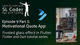 Motivational Quote App: Frosted glass effect in flutter  Ep. 9 Pt. 3