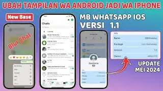 New Update MB WhatsApp iOS Versi 1.1 MEI 2024 ⚡ Ubah Tampilan WA Android jadi seperti iPhone