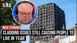 Cladding issues are still causing people to live in 'fear' | LBC