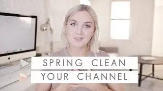 How to Spring Clean your Youtube Channel 