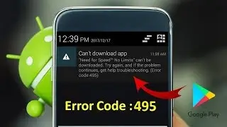 Fix Google Play Store Error Code 495 Can’t Download App in Android