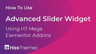 How to Use Elementor Advanced Slider Widget by HT Mega