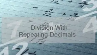 Division With Repeating Decimals