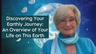 Discovering Your Earthly Journey: An Overview of Your Life on This Earth