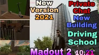 Madout 2 New update version 10.21 , New Private chat , New Building, Driving school ,new layout