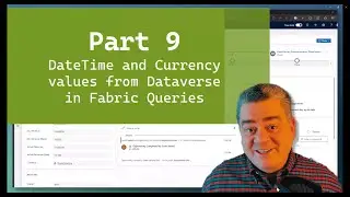 Dataverse to Fabric OneLake - Part 9 - DateTime and Currency Values