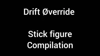 Stick Figure Compilation (by Drift-Ø)