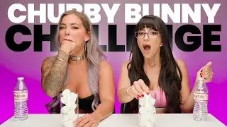 Chubby Bunny Challenge: Lena the Plug & Hayley Davies Edition