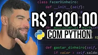 Projeto Python Freelancer de R$1200,00 do ZERO [Como Fazer]