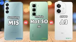 Samsung Galaxy M15 vs Infinix Hot 50 5G vs OPPO A3 NFC