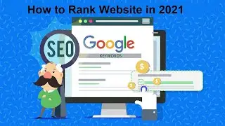 How to Rank Website in 2021 | 7 Factors to Rank Website Easily in 2021