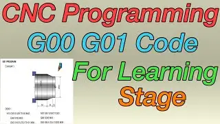 CNC PROGRAMMING- G00 G01 Starting Code Learning stage. G00 G01 Code learn for CNC Programming.