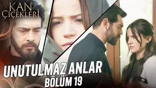 Unutulmaz Anlar | Bölüm 19 - Kan Çiçekleri