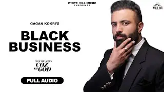 Black Business (Full Audio) COZ OF GOD | Gagan Kokri | Cherry