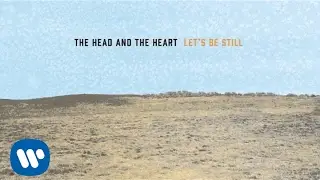 The Head And The Heart - Lets Be Still (Official Audio)