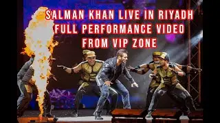 Salman Khan Full Performance | First Time Live in Riyadh | View from VIP Zone