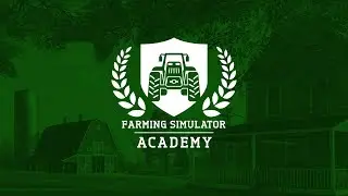 🎓 Introduction to the Farming Simulator Academy!