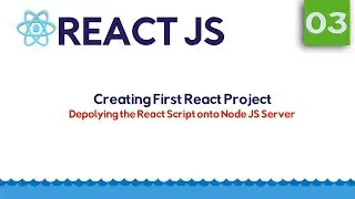 Creating First JS Project | Running React Project on Node JS | Part 3 | React Step by Step in 2020