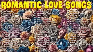 Love Songs Of All Time Playlist Romantic Love Songs 2024🌸Love Songs 70s 80s 90s Westlife Boyzone