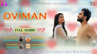 Oviman (Sad) | Soundclip from Best Friend 3 | Tanveer Evan | Piran Khan | Taki Zaman |