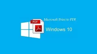 How to Enable Microsoft Print to Pdf in Windows 10 Step by Step